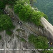 La randonnée la plus dangereuse du monde en Chine