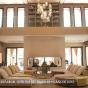 L'or de Marrakech : ruée sur les riads et villas de luxe